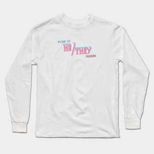 He/They Pronouns (straight) Long Sleeve T-Shirt